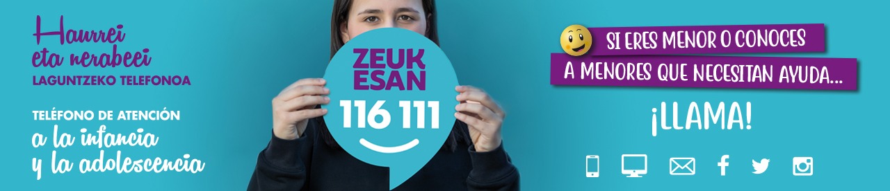 Zeuk Esan · Teléfono de atención a la infancia y la adolescencia 116 111